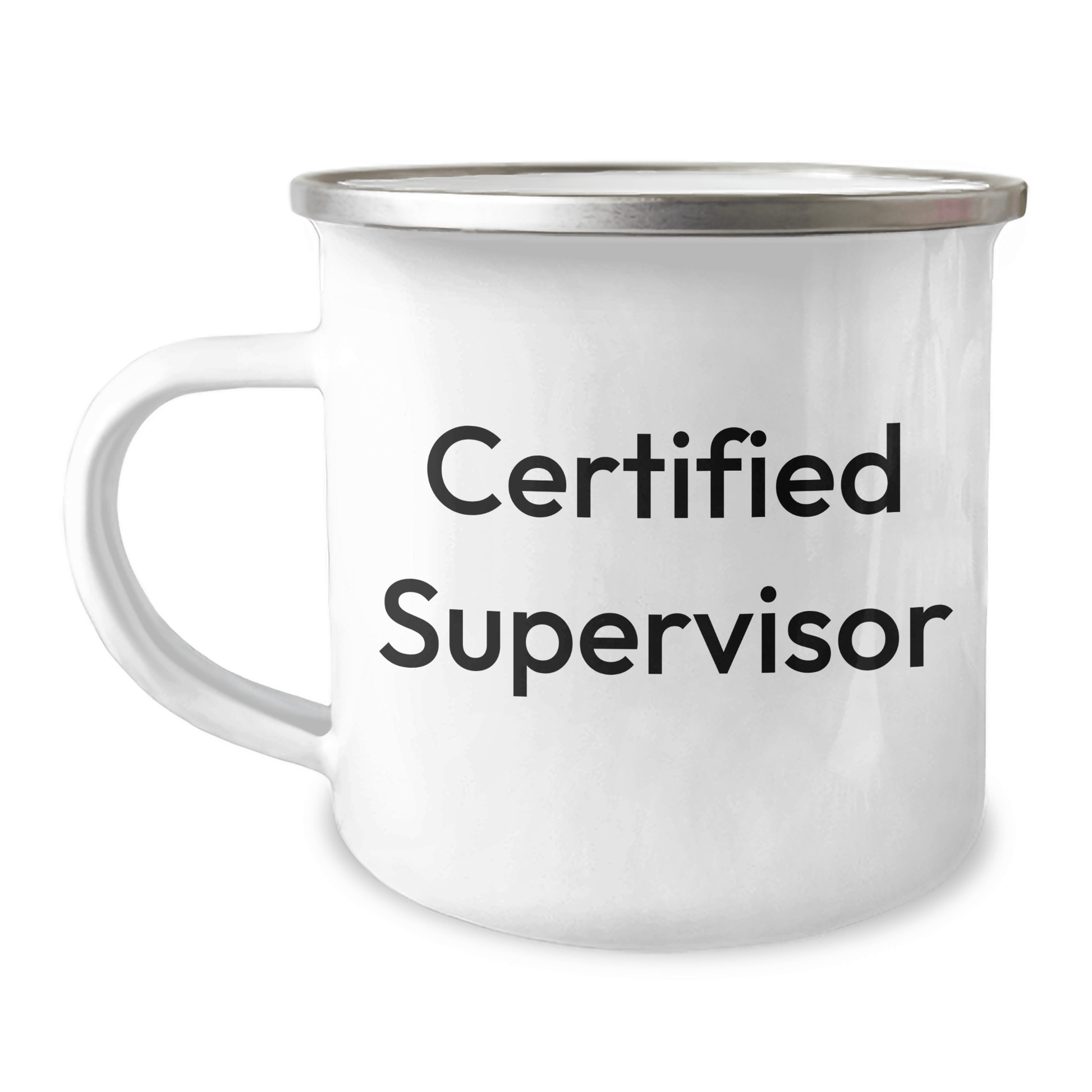 Funny Quote Certified Supervisor Gifts, Camping Mug for Father's Day, Gifts from Family, Gifts for Supervisor, 12 oz Stainless Steel with Enamel Finish - The Buy Boom