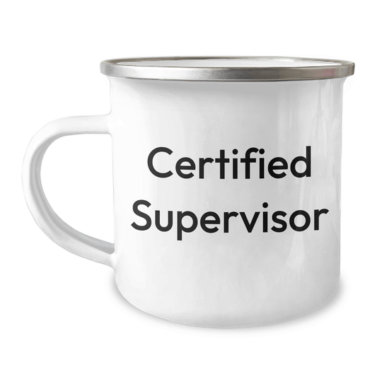 Funny Quote Certified Supervisor Gifts, Camping Mug for Father's Day, Gifts from Family, Gifts for Supervisor, 12 oz Stainless Steel with Enamel Finish - The Buy Boom