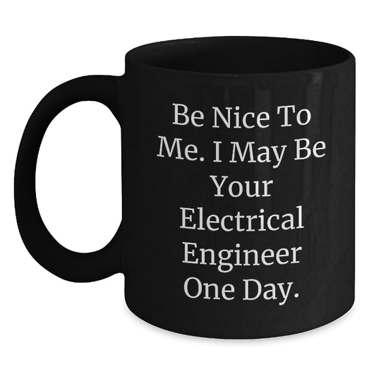 Funny Quote Electrical Engineer Black Coffee Mugs Gifts for Men and Women Friends Coworkers Family from Loved Ones Christmas Unique Presents - The Buy Boom