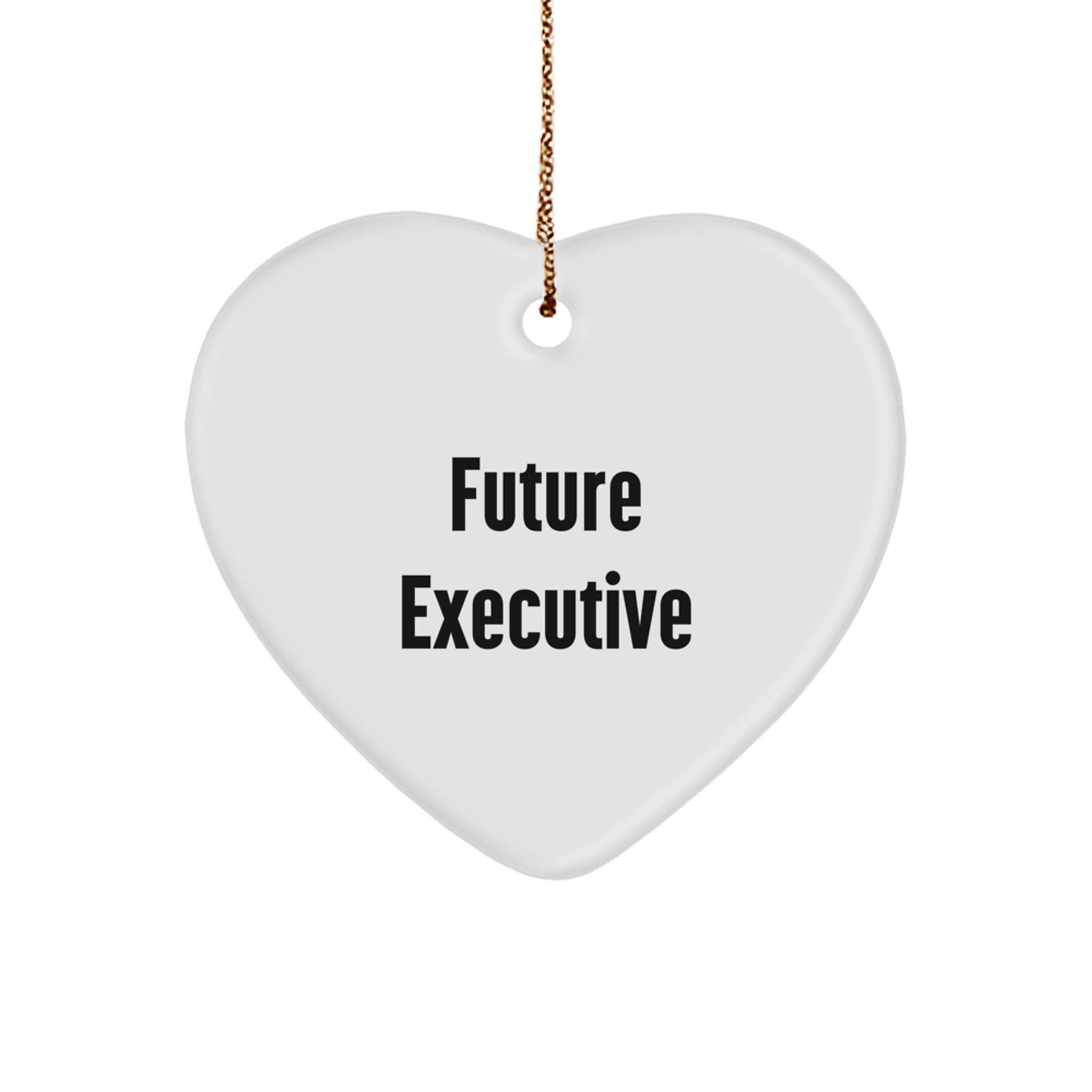 Funny Quote Executive Heart Ornament Gifts from Men for Future Executives, Christmas Unique Gifts - The Buy Boom