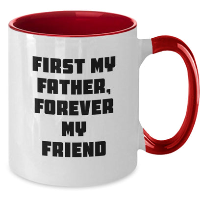Funny Quote Father Gifts from Men, Two Tone Coffee Mugs, First My Father, Forever My Friend Christmas Unique Gifts for Dad - The Buy Boom