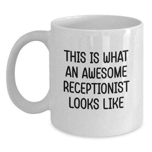 Funny Quote for Awesome Receptionist Gifts from Men, White Coffee Mugs for Receptionist Graduation Unique Gifts - The Buy Boom
