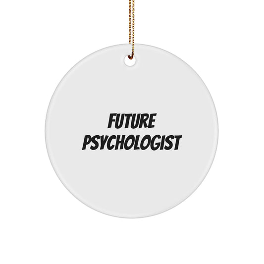Funny Quote for Future Psychologist Christmas Unique Gifts from Friends - Circle Ornament for Psychologist - The Buy Boom