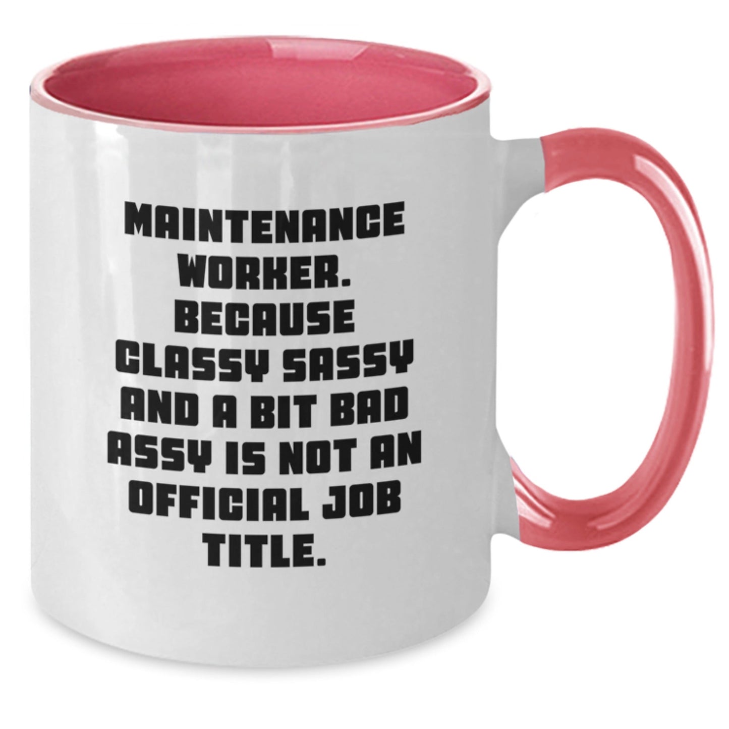 Funny Quote for Maintenance Worker Gifts from Men, Women, Friends, Coworkers, Family - Classy Sassy and a Bit Fearlessy, Two Tone Coffee Mug for Christmas Unique Gifts - The Buy Boom