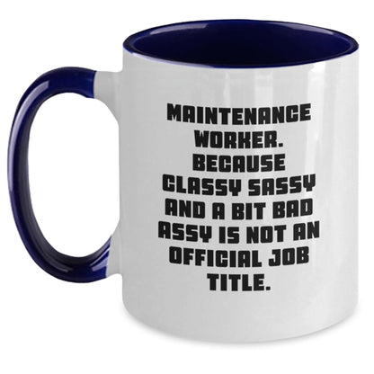Funny Quote for Maintenance Worker Gifts from Men, Women, Friends, Coworkers, Family - Classy Sassy and a Bit Fearlessy, Two Tone Coffee Mug for Christmas Unique Gifts - The Buy Boom