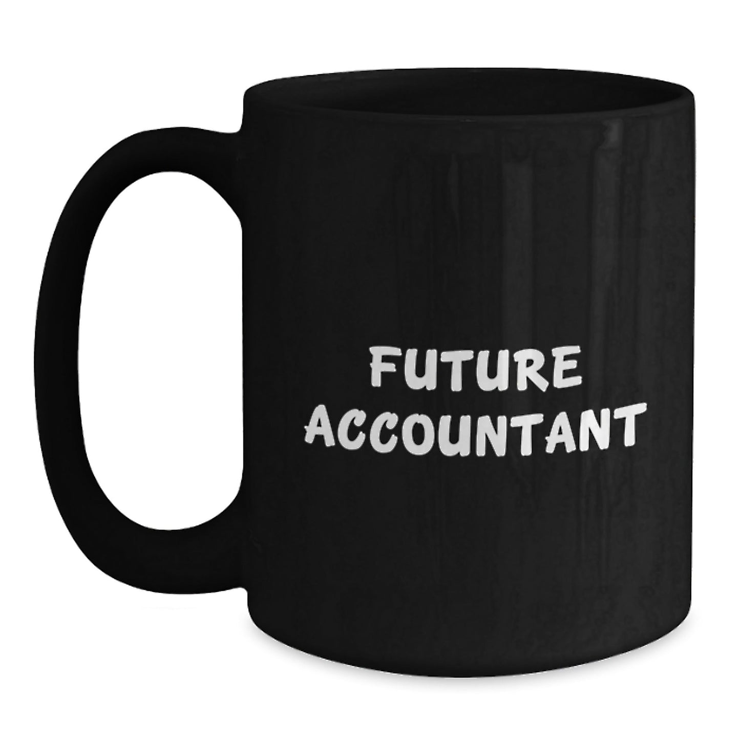 Funny Quote Future Accountant Graduation Gifts from Friends and Family Unique Gifts for Accountant Black Coffee Mug - The Buy Boom