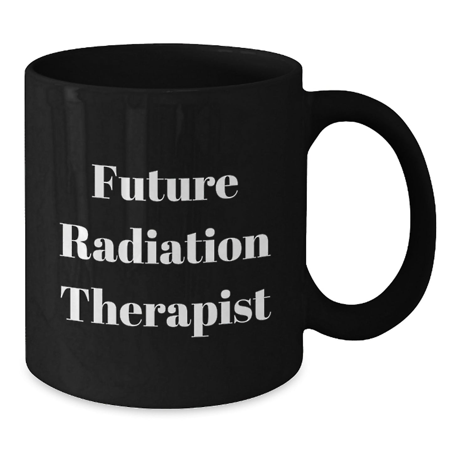 Funny Quote Gifts for Radiation Therapist, Black Coffee Mug, Christmas Unique Gifts from Friends and Family - The Buy Boom