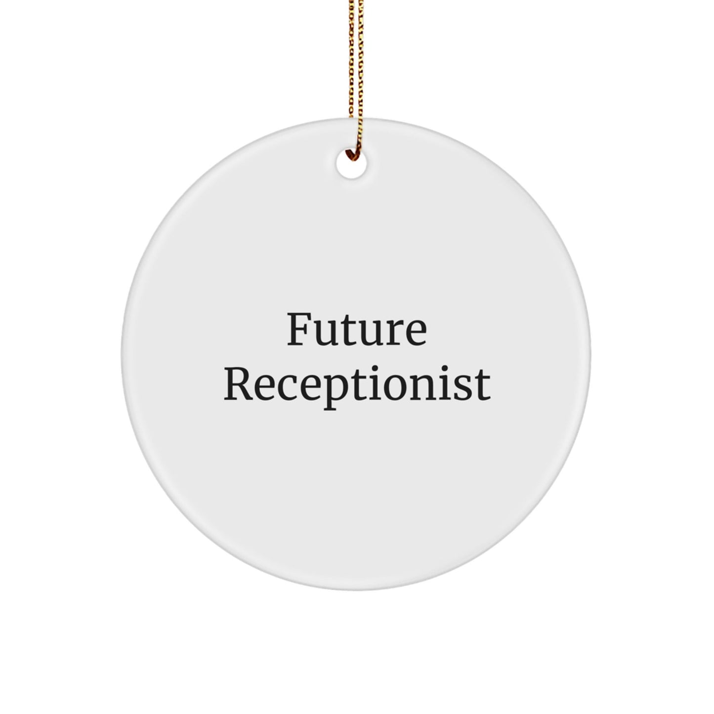 Funny Quote Gifts for Receptionists, 'Future Receptionist' Circle Ornament, Christmas Unique Gifts from Friends - The Buy Boom