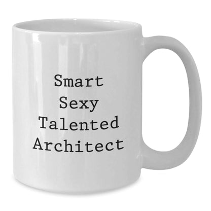 Funny Quote Gifts from Friends for Architect Birthday Unique White Coffee Mugs, 11oz or 15oz Ceramic - The Buy Boom