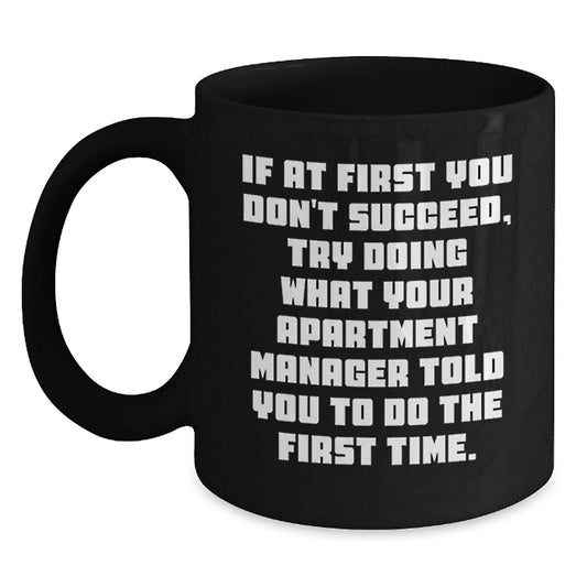 Funny Quote Gifts from Friends to Apartment Manager Black Coffee Mug - Unique Christmas Unique - The Buy Boom