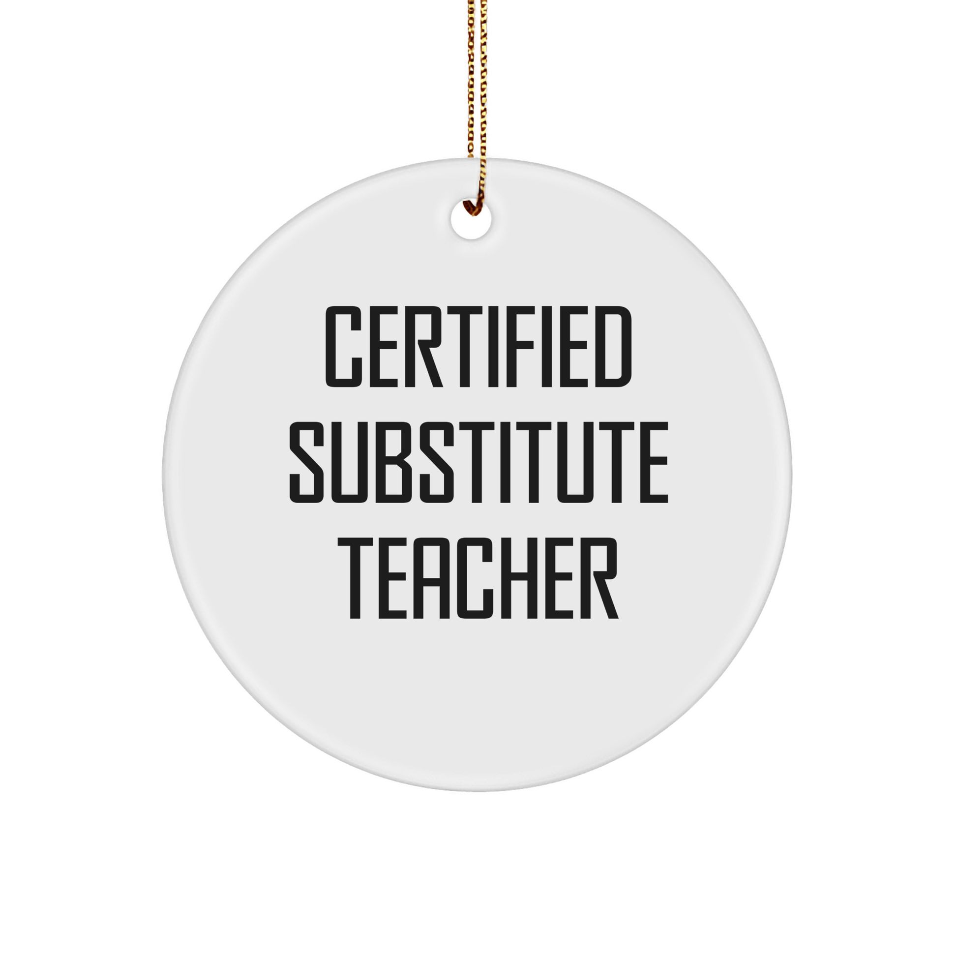 Funny Quote Gifts from Friends to Substitute Teachers - Christmas Circle Ornament - The Buy Boom