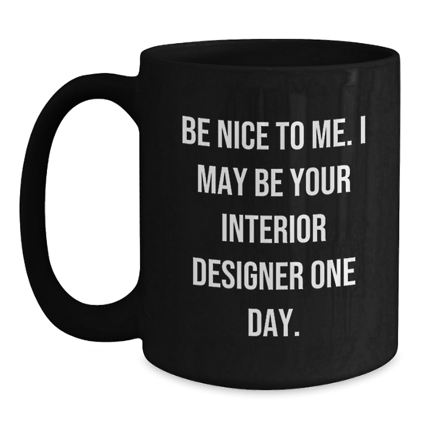 Funny Quote Interior Designer Gifts, Black Coffee Mug, Christmas Unique Gifts from Friends to Interior Designer - The Buy Boom