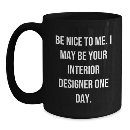 Funny Quote Interior Designer Gifts, Black Coffee Mug, Christmas Unique Gifts from Friends to Interior Designer - The Buy Boom