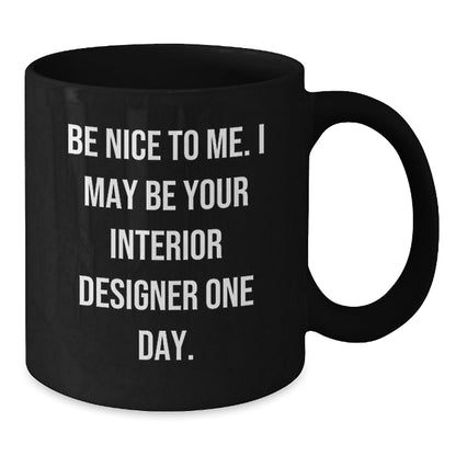Funny Quote Interior Designer Gifts, Black Coffee Mug, Christmas Unique Gifts from Friends to Interior Designer - The Buy Boom