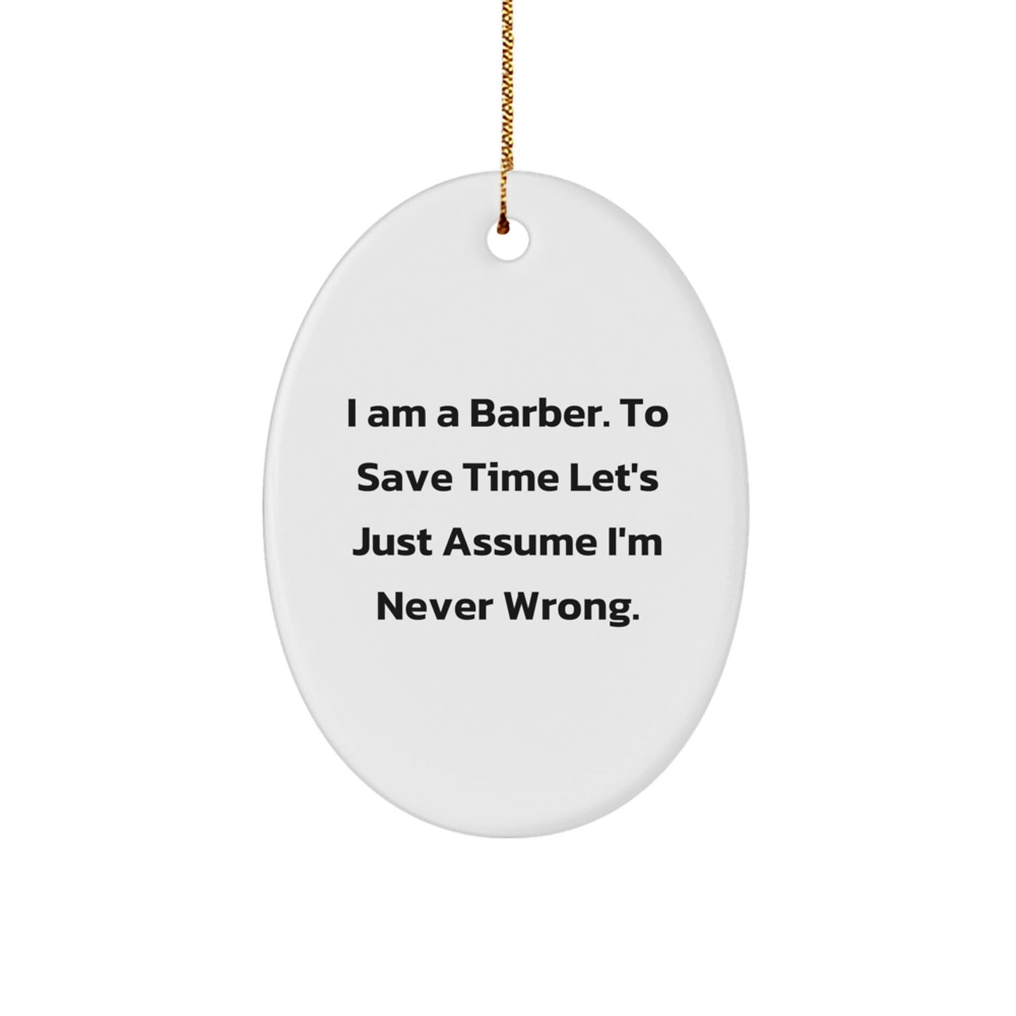 Funny Quote Oval Ornament Gifts from Men to Barber Friends for Christmas Unique Gift Ideas - The Buy Boom