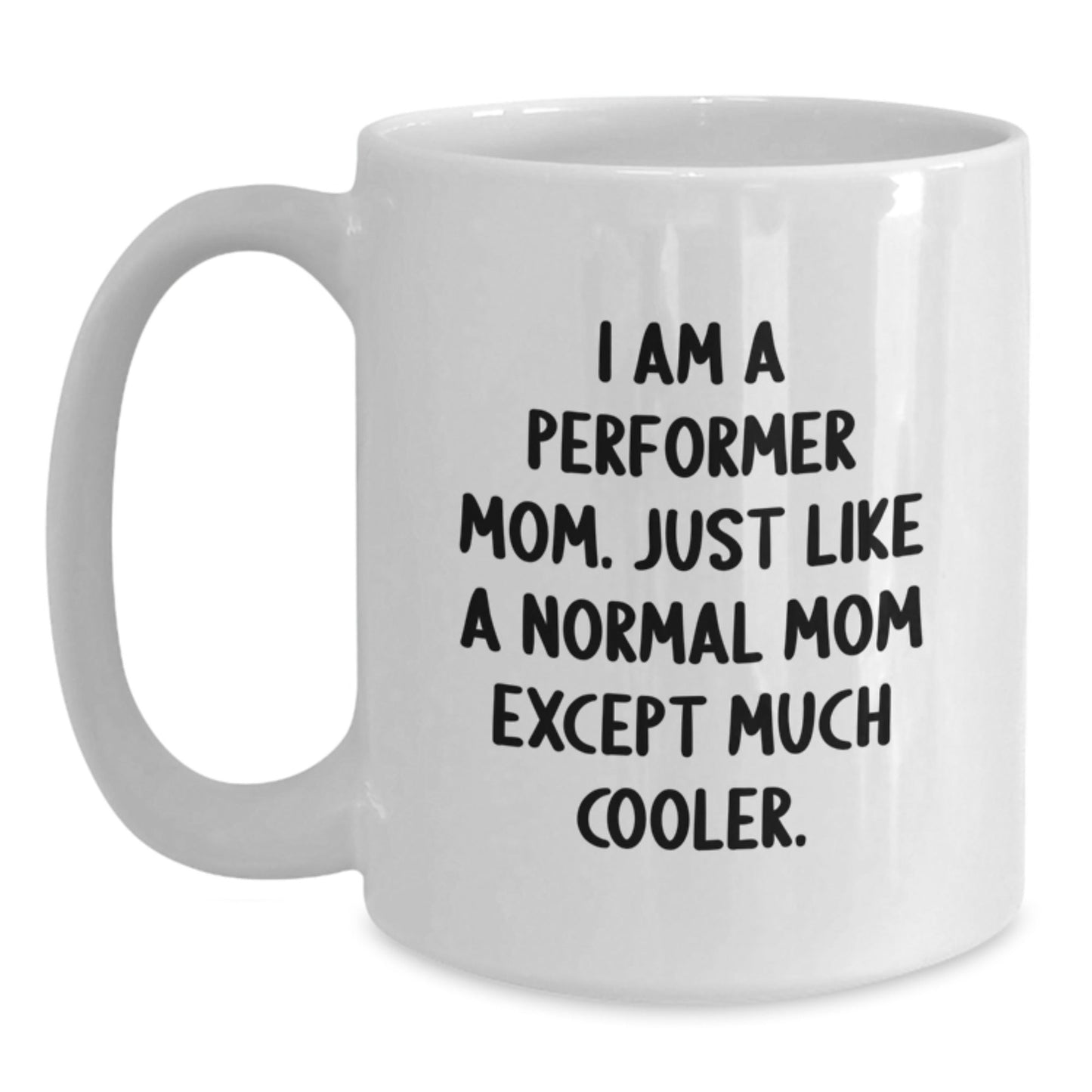 Funny Quote Performer White Coffee Mugs Christmas Unique Gifts for Friends - The Buy Boom