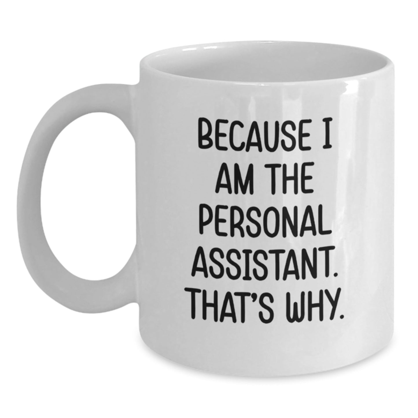 Funny Quote Personal Assistant White Coffee Mug Gifts from Family for Personal Assistant Christmas Unique - The Buy Boom