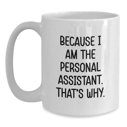 Funny Quote Personal Assistant White Coffee Mug Gifts from Family for Personal Assistant Christmas Unique - The Buy Boom