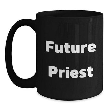 Funny Quote Priest Gifts for Men - Black Ceramic Coffee Mug, Christmas Unique Gifts from Family to Future Priest - The Buy Boom