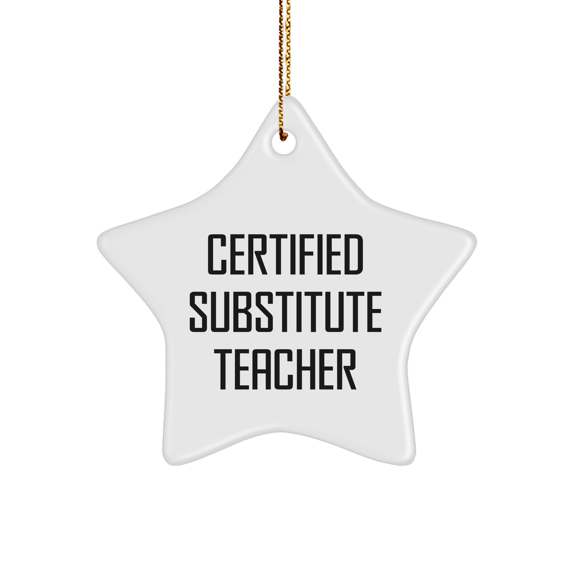 Funny Quote Star Ornament, 'Certified Substitute Teacher' Gift for Substitute Teacher, Christmas Unique Gifts from Family, Friends, Coworkers - The Buy Boom
