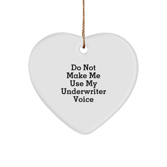 Funny Quote Underwriter Gifts from Men to Friends, Heart Ornament Unique Christmas Unique Gifts for Underwriter, Heart Shaped Decorations - The Buy Boom