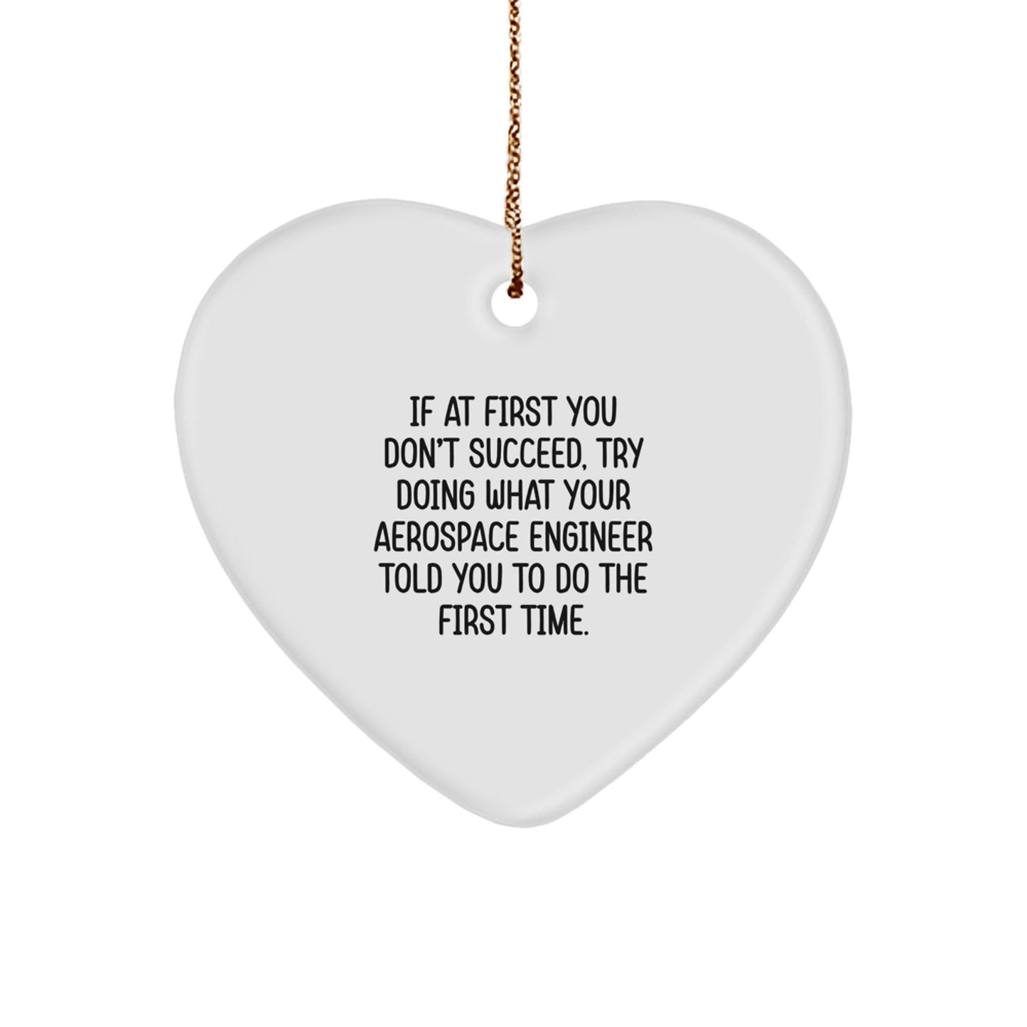 Funny Quotes for Aerospace Engineer Heart Ornament Gifts from Men, Gifts for Aerospace Engineer Men, Christmas Unique Gifts, Heart Shaped Ornament - The Buy Boom