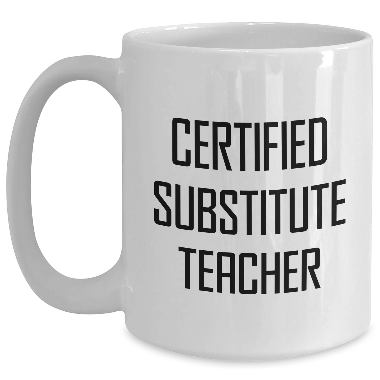 Funny Quotes for Certified Substitute Teachers, White Coffee Mug, Gifts from Family for Substitute Teacher's Father's Day - The Buy Boom