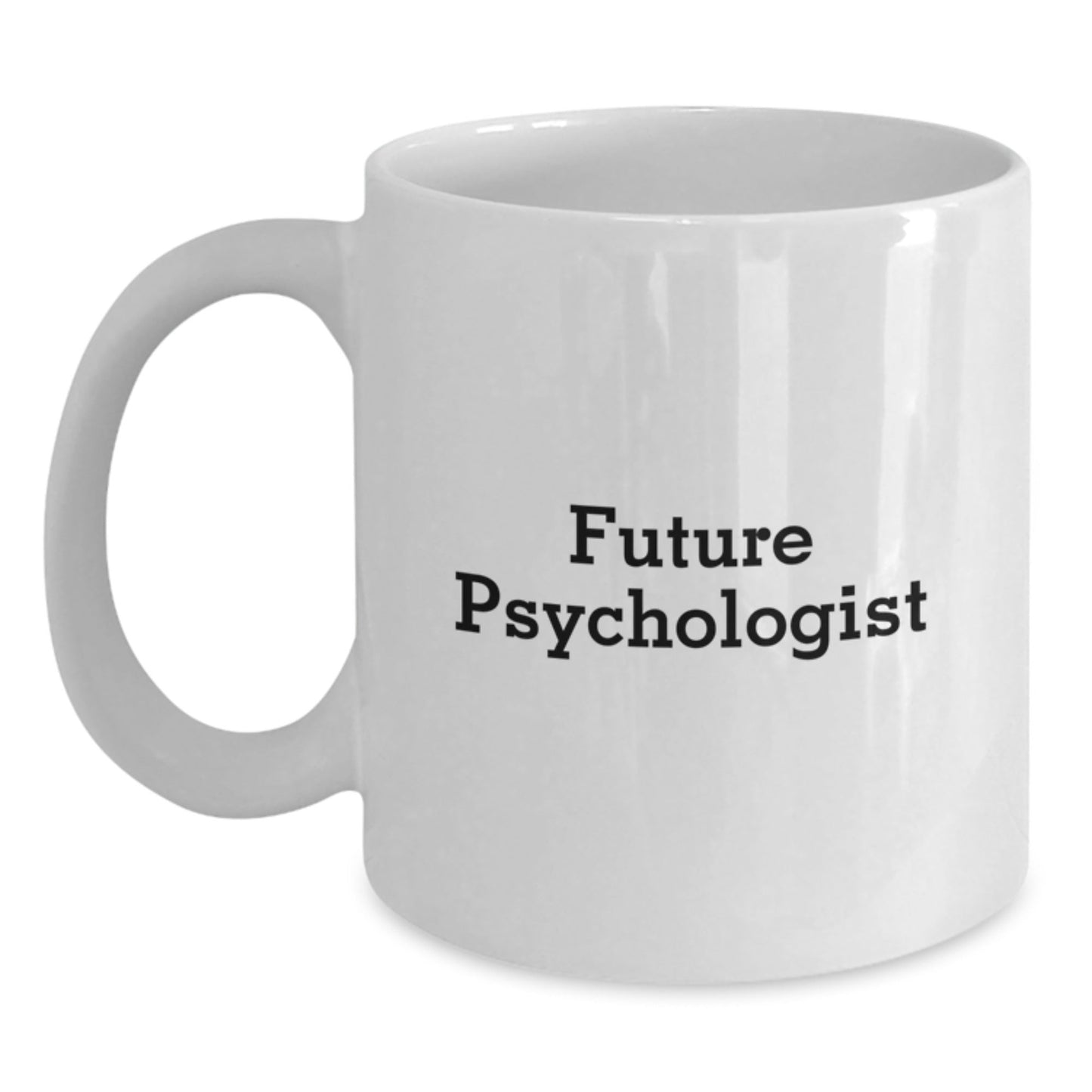 Funny Quotes for Future Psychologists, Inspirational White Coffee Mug, Gifts from Family to Friends, Unique Christmas Unique Gifts, Psychologist Mug - The Buy Boom