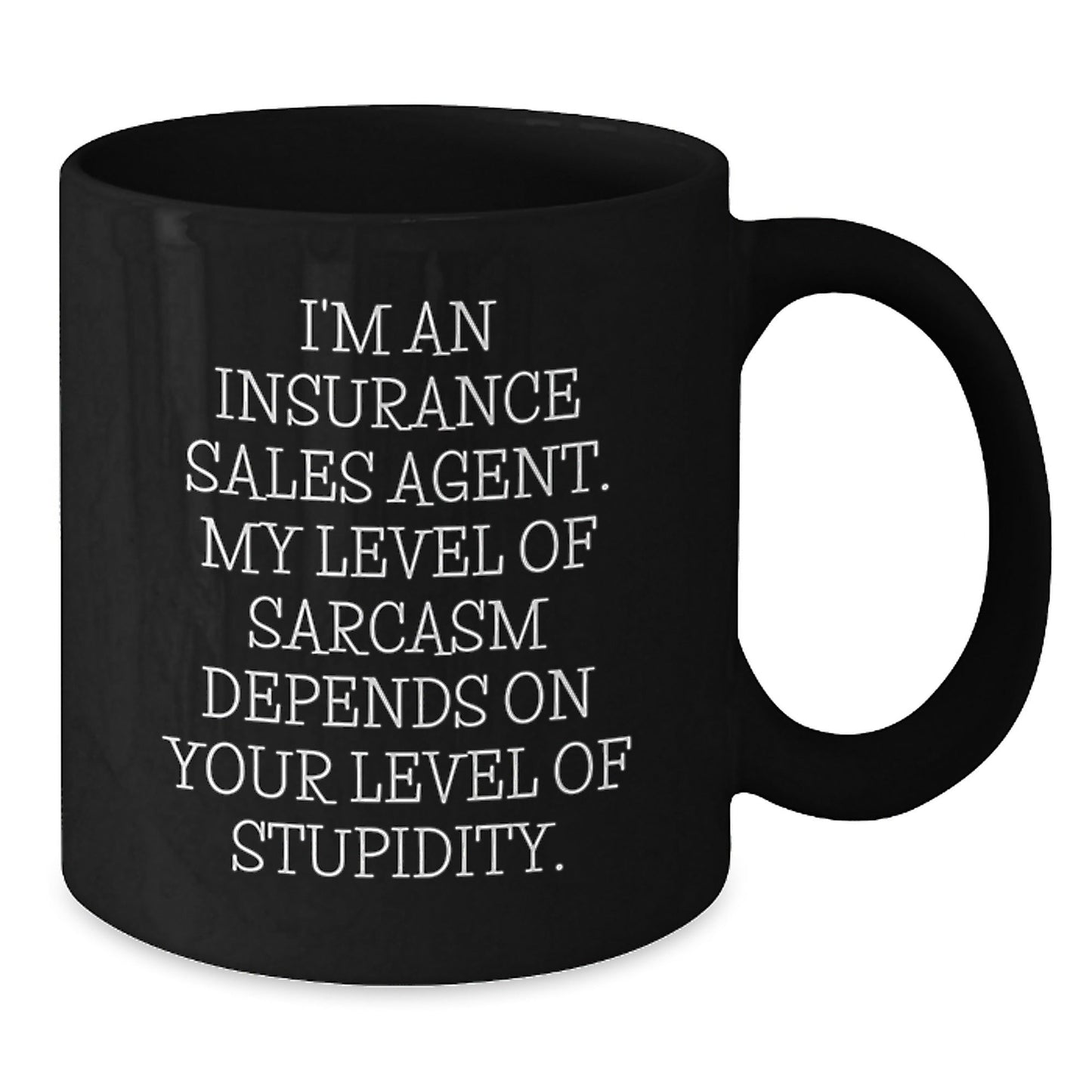 Funny Quotes for Insurance Sales Agent, Black Coffee Mug, Gifts for Men, Christmas Unique Gifts from Friends - The Buy Boom