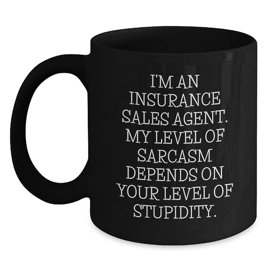 Funny Quotes for Insurance Sales Agent, Black Coffee Mug, Gifts for Men, Christmas Unique Gifts from Friends - The Buy Boom