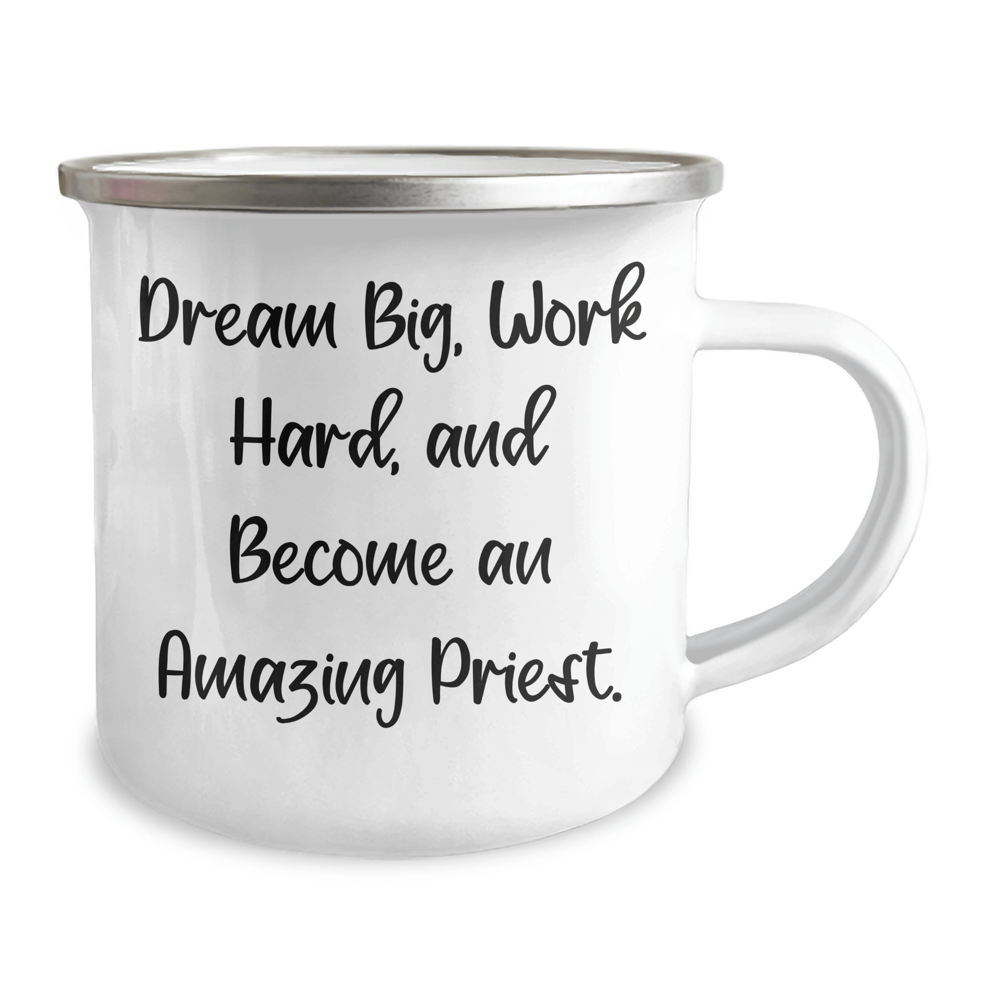 Funny Quotes for Priest Gifts, Dream Big Work Hard Camping Mug for Graduation, Stainless Steel with Enamel Finish, Gifts from Friends to Priest - The Buy Boom