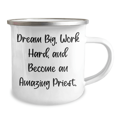 Funny Quotes for Priest Gifts, Dream Big Work Hard Camping Mug for Graduation, Stainless Steel with Enamel Finish, Gifts from Friends to Priest - The Buy Boom