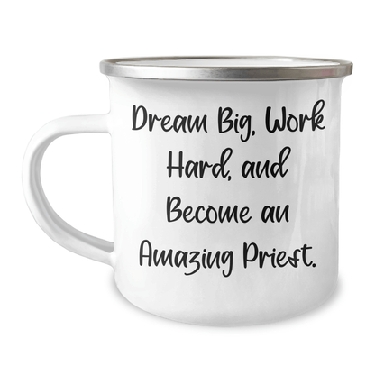 Funny Quotes for Priest Gifts, Dream Big Work Hard Camping Mug for Graduation, Stainless Steel with Enamel Finish, Gifts from Friends to Priest - The Buy Boom