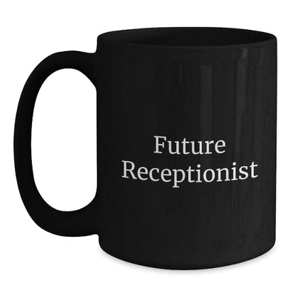 Funny Quotes for Receptionist Unique Gifts from Friends Black Coffee Mug, Christmas Unique Gifts for Receptionist, Future Receptionist Inspirational Mug, Funny Black Coffee Mug for Receptionist - The Buy Boom