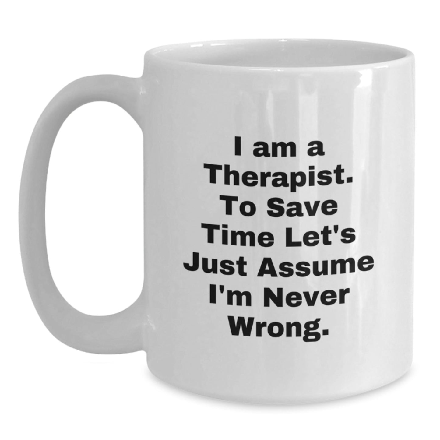 Funny Quotes for Therapist White Coffee Mug Gifts from Friends to Therapist - The Buy Boom
