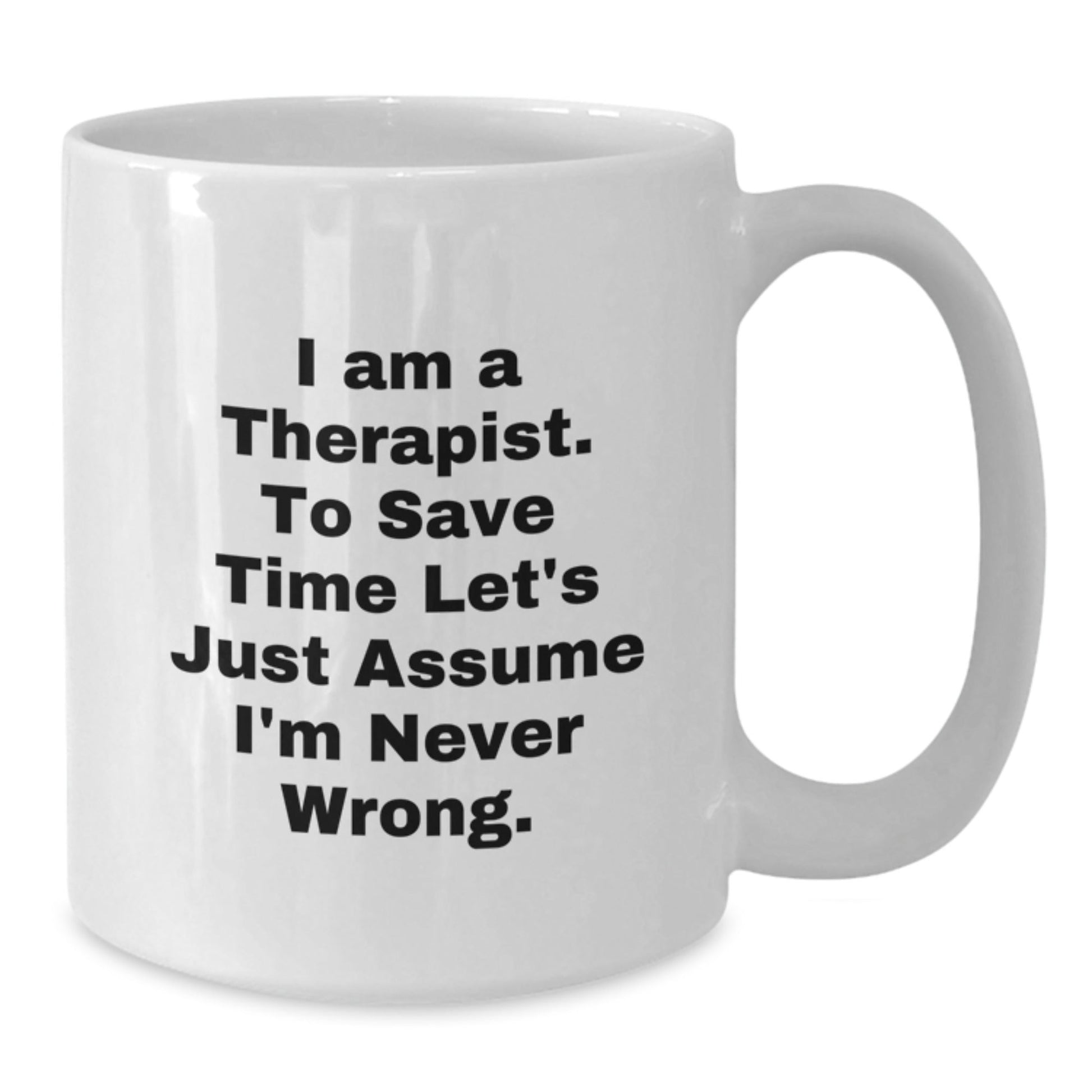 Funny Quotes for Therapist White Coffee Mug Gifts from Friends to Therapist - The Buy Boom