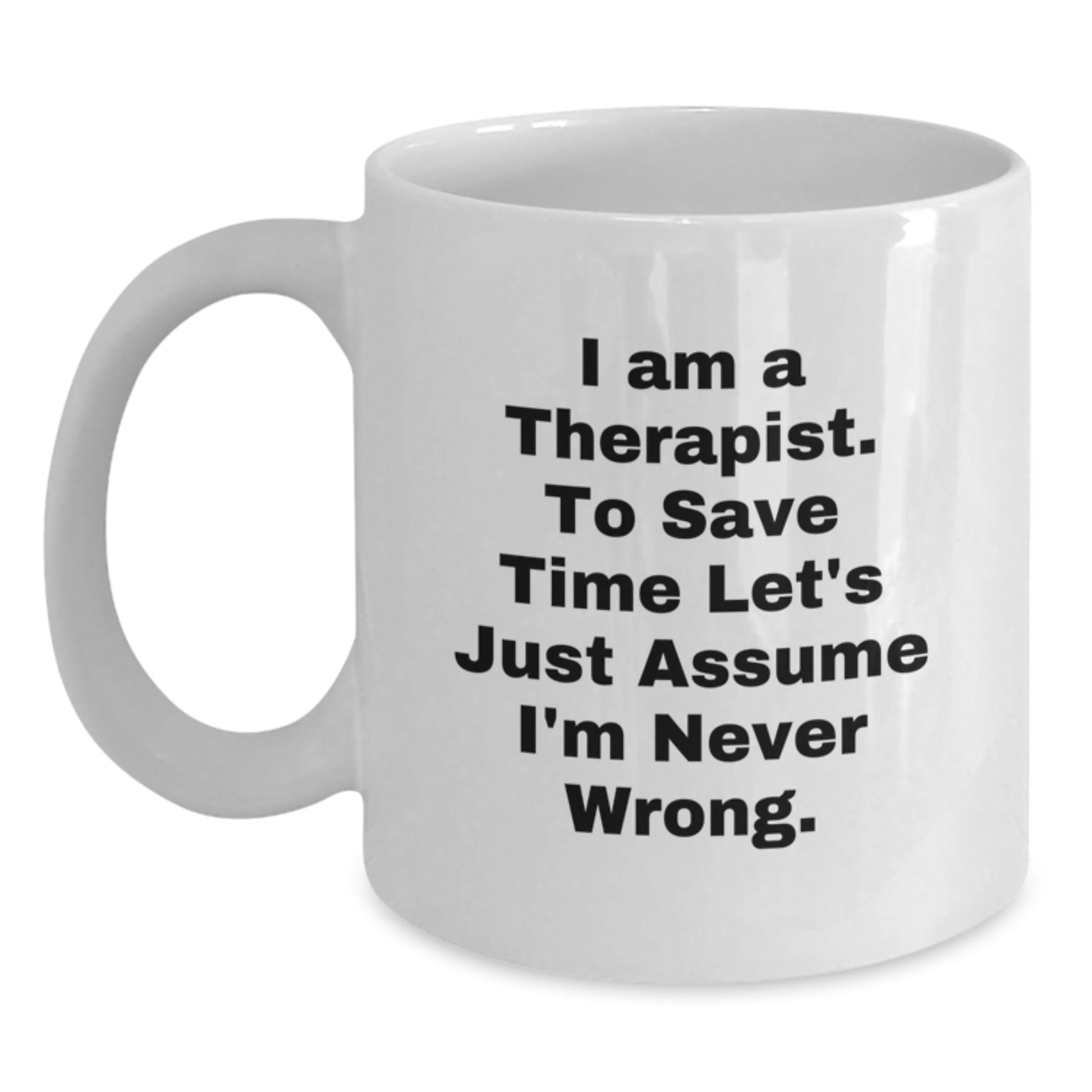 Funny Quotes for Therapist White Coffee Mug Gifts from Friends to Therapist - The Buy Boom