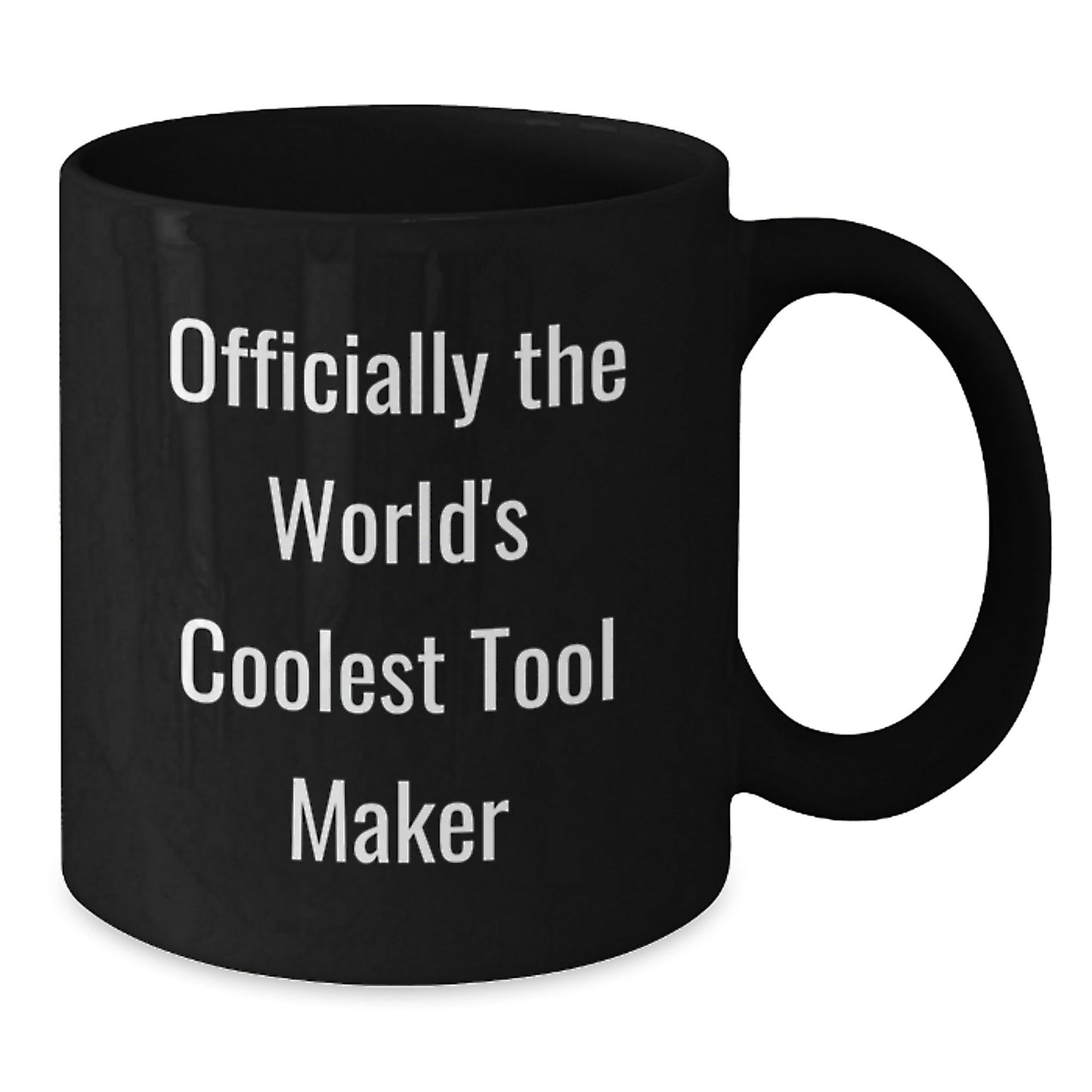 Funny Quotes for Tool Makers Gifts from Men to Friends Officially The World's Coolest Tool Maker Black Coffee Mug for Christmas Unique Presents - The Buy Boom