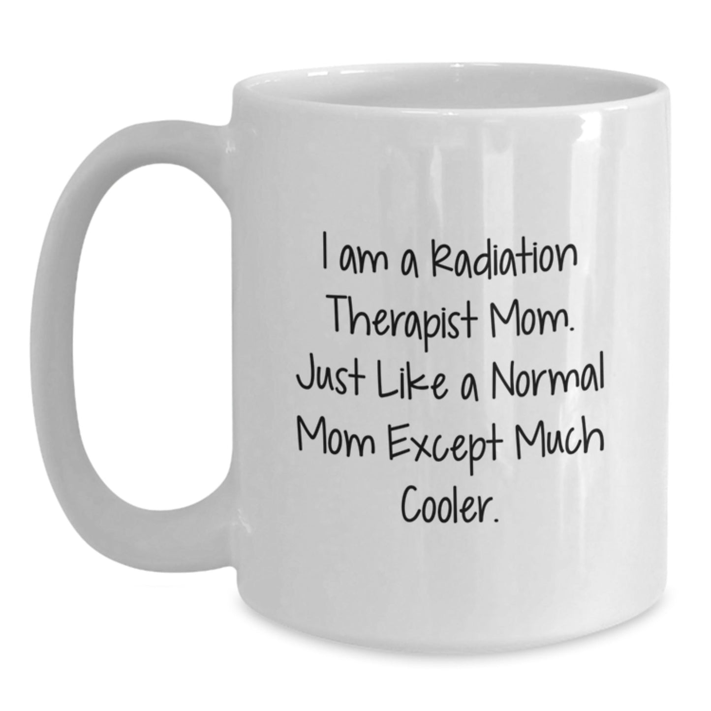 Funny Radiation Therapist Gifts for Women from Family - White Coffee Mugs - 'I Am A Radiation Therapist Mom' - The Buy Boom