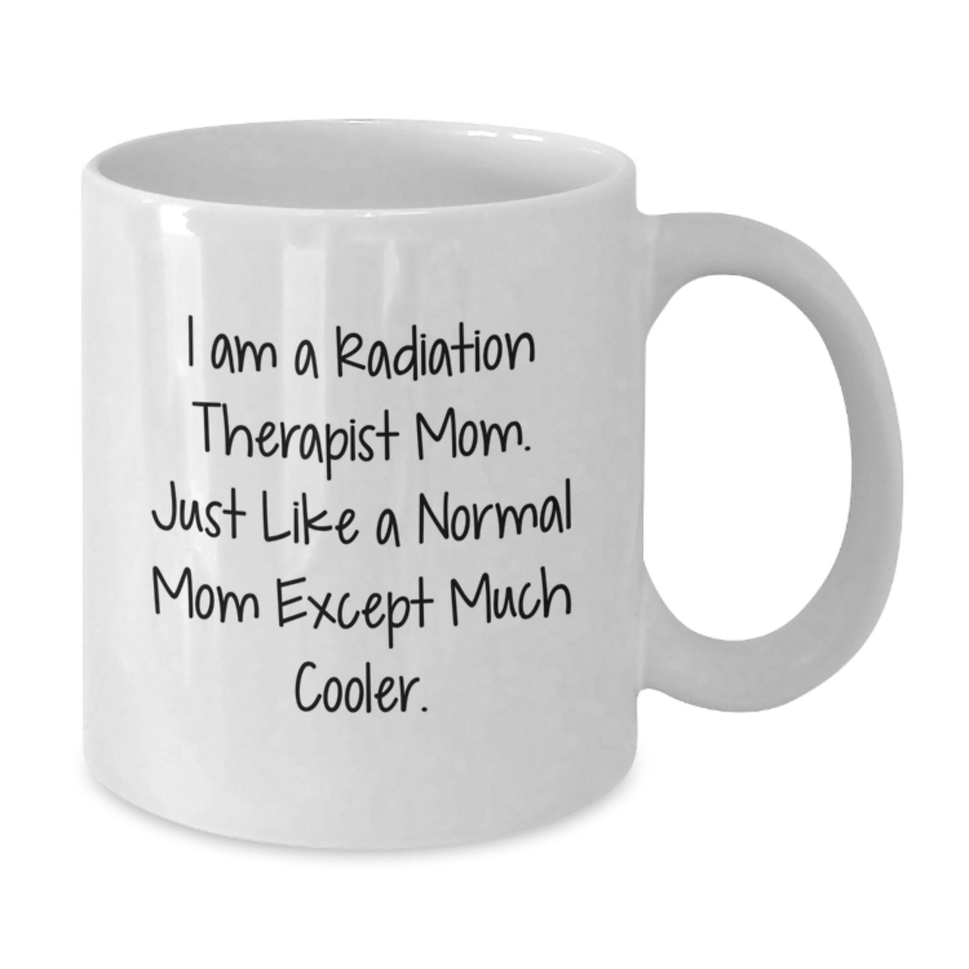 Funny Radiation Therapist Gifts for Women from Family - White Coffee Mugs - 'I Am A Radiation Therapist Mom' - The Buy Boom
