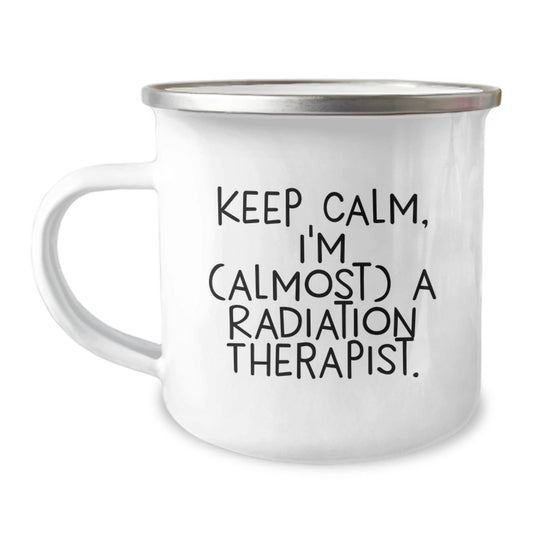 Funny Radiation Therapist Gifts from Friends, Unique Camping Mug for Radiation Therapist, 'Keep Calm I'm (almost) A Radiation Therapist', Graduation Unique Gifts for Men, Women, Coworkers, Family - The Buy Boom