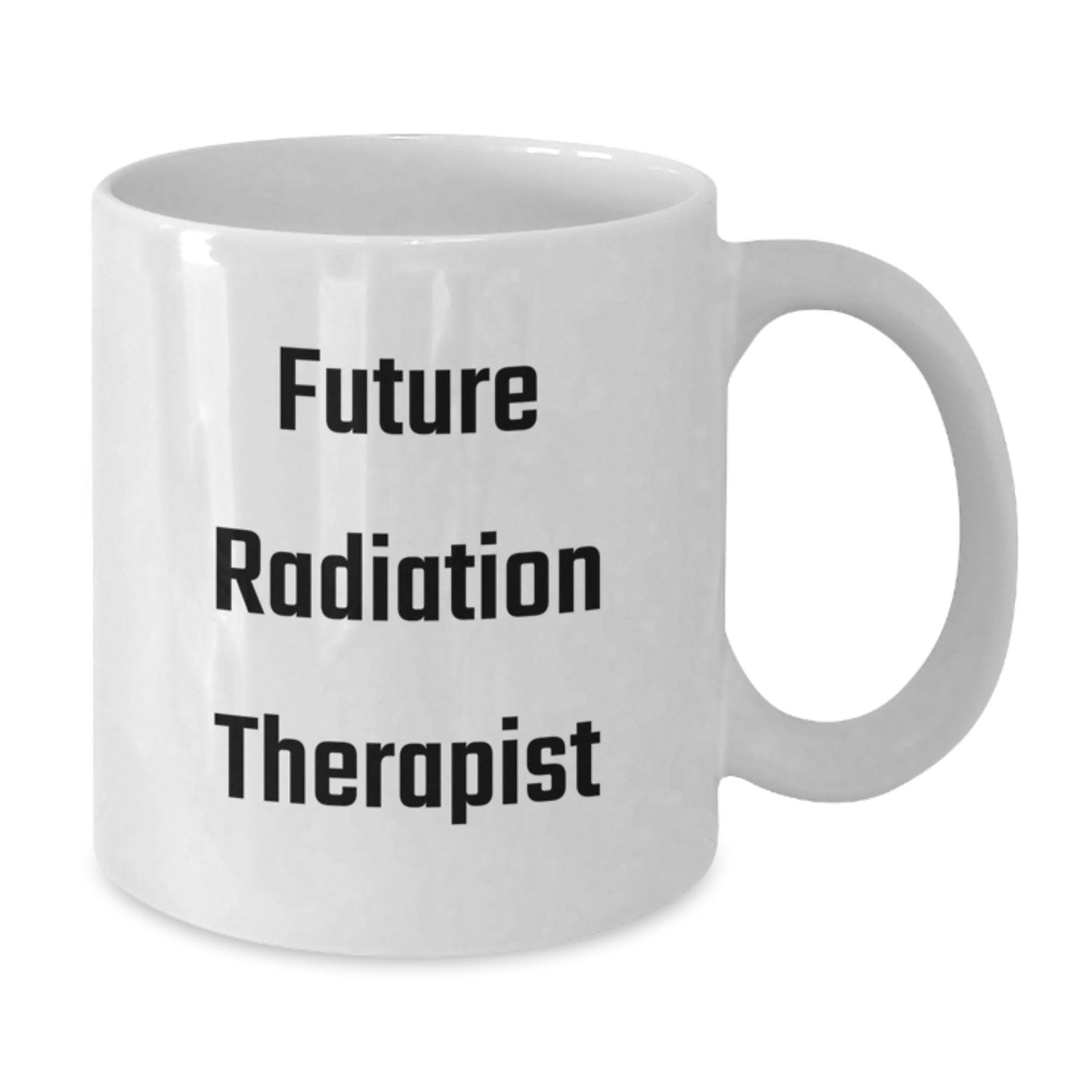 Funny Radiation Therapist Gifts from Friends - White Coffee Mug - Future Radiation Therapist Christmas Unique Ideas for Men Women Coworkers Family - The Buy Boom