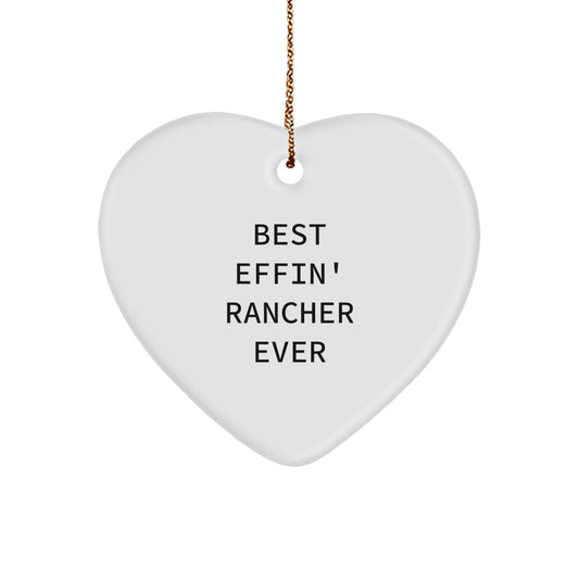 Funny Rancher Gifts from Men to Best Effin' Rancher Ever Heart Ornament, Heart Shaped for Christmas Unique Rancher Gifts - The Buy Boom