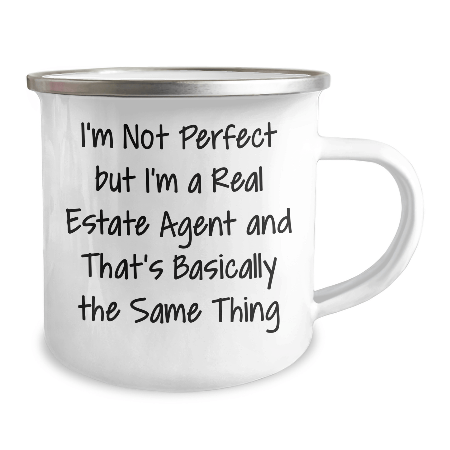 Funny Real Estate Agent Gifts, Camping Mug I'm Not Perfect, But I'm A Real Estate Agent And That's Basically The Same Thing, Gifts from Men to Real Estate Agent, Unique Father's Day Unique Gifts - The Buy Boom