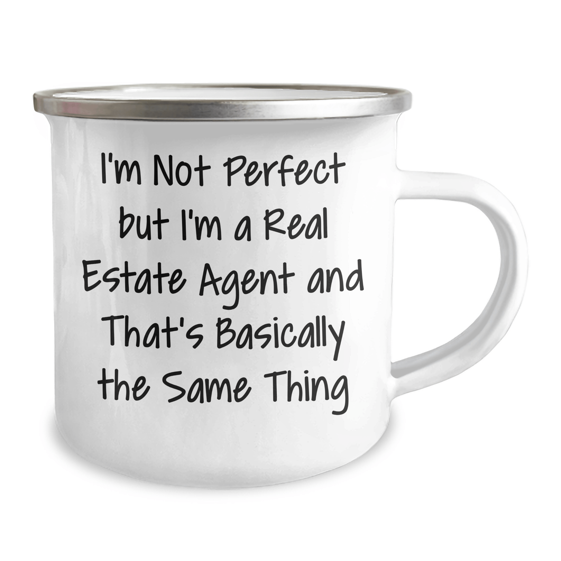 Funny Real Estate Agent Gifts, Camping Mug I'm Not Perfect, But I'm A Real Estate Agent And That's Basically The Same Thing, Gifts from Men to Real Estate Agent, Unique Father's Day Unique Gifts - The Buy Boom
