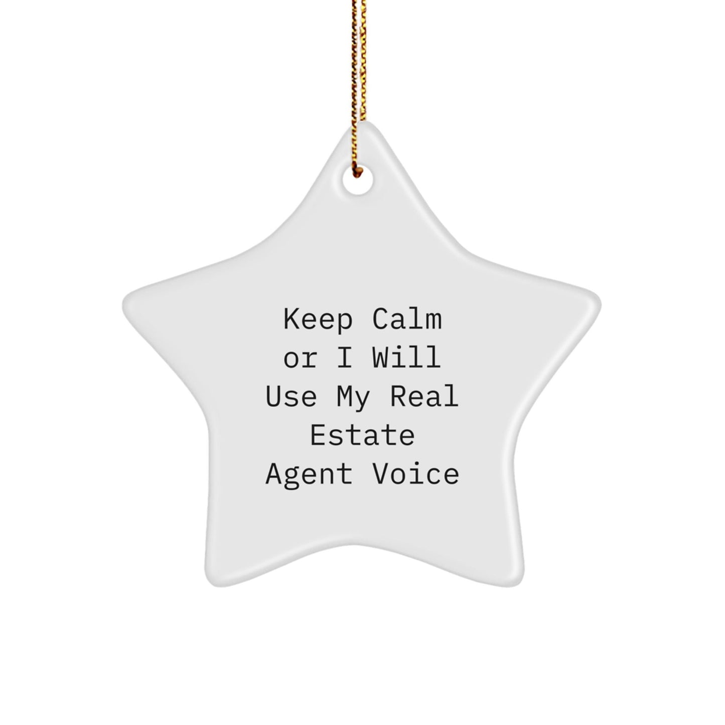 Funny Real Estate Agent Gifts for Christmas - Keep Calm Or I Will Use My Real Estate Agent Voice Star Ornament - The Buy Boom