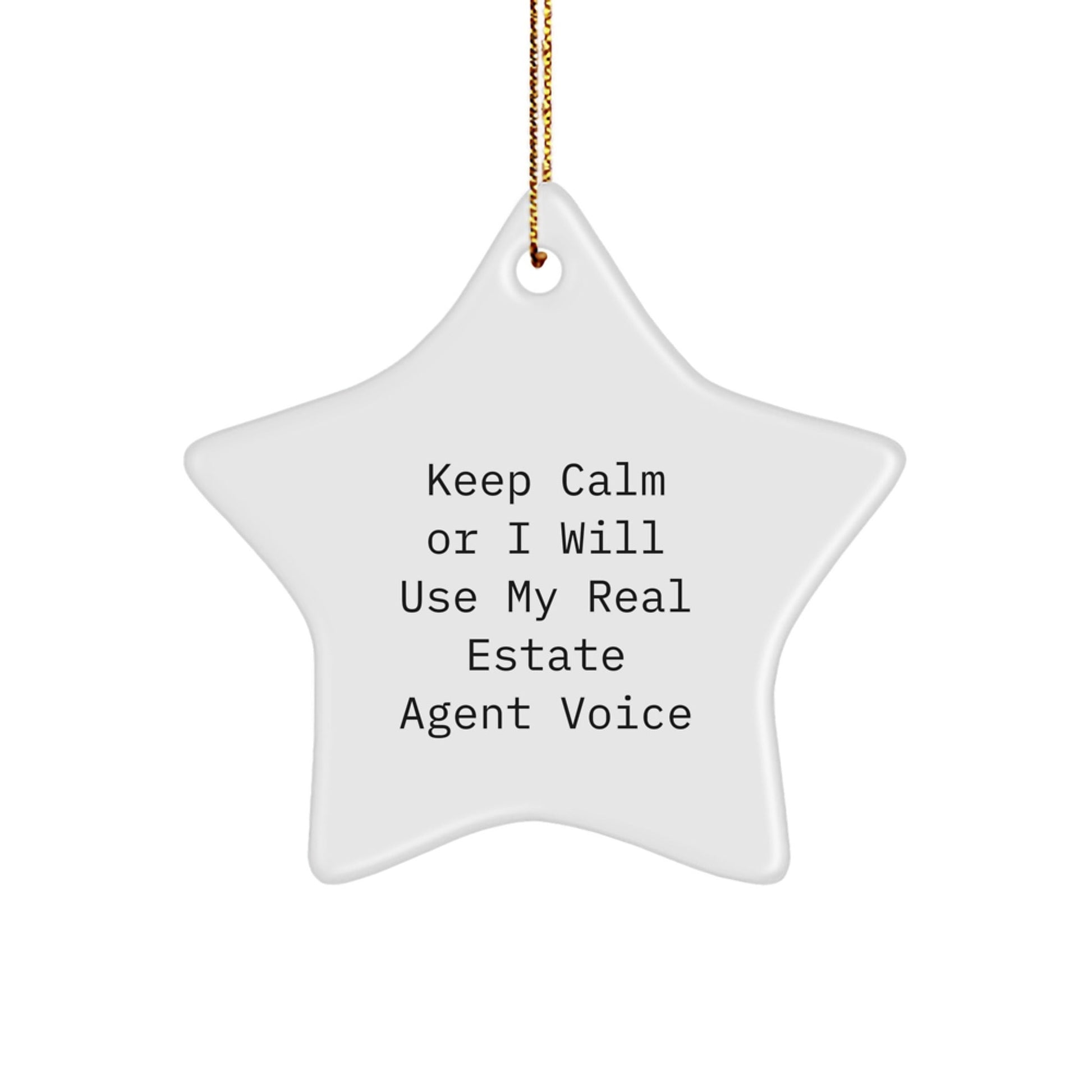 Funny Real Estate Agent Gifts for Christmas - Keep Calm Or I Will Use My Real Estate Agent Voice Star Ornament - The Buy Boom