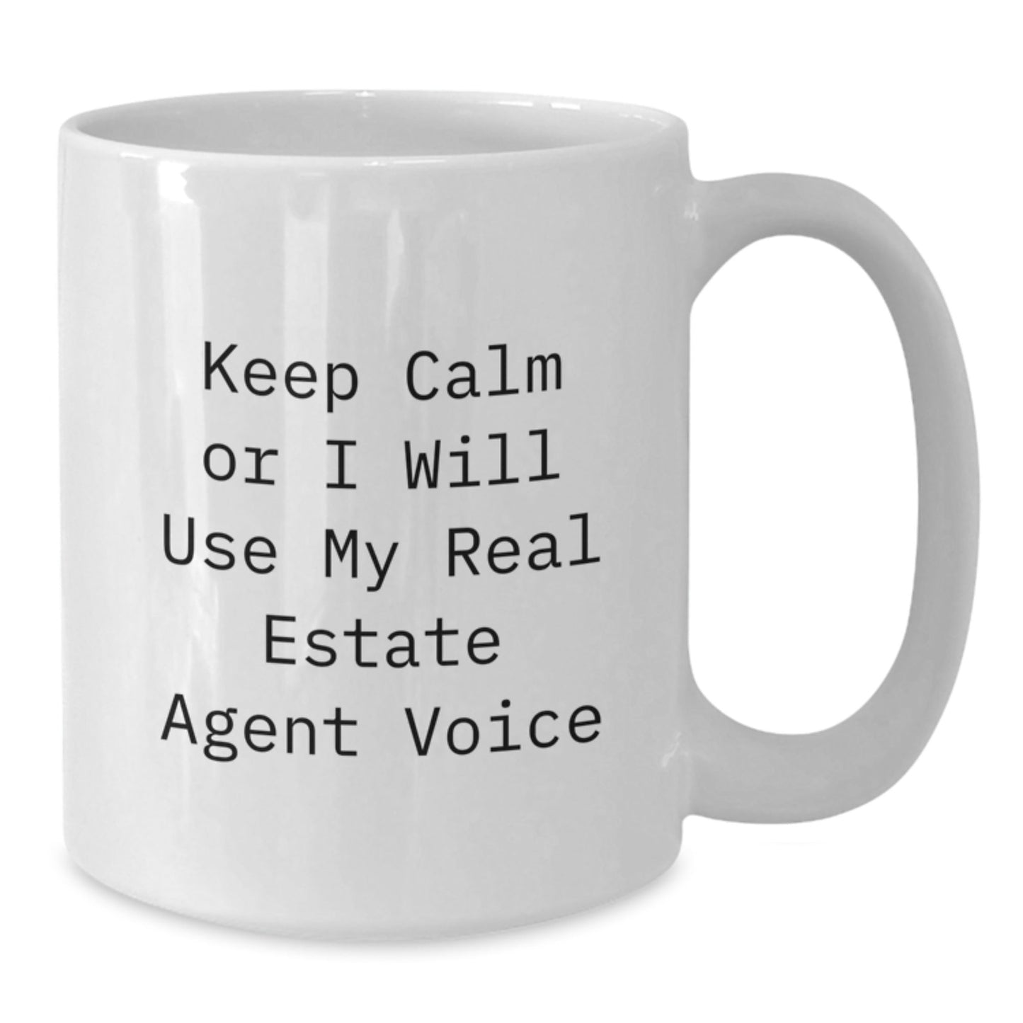 Funny Real Estate Agent Gifts for Men - 'Keep Calm Or I Will Use My Real Estate Agent Voice' White Coffee Mug, Unique Christmas Memorable Presents from Friends, Christmas Unique Gifts for Family - The Buy Boom