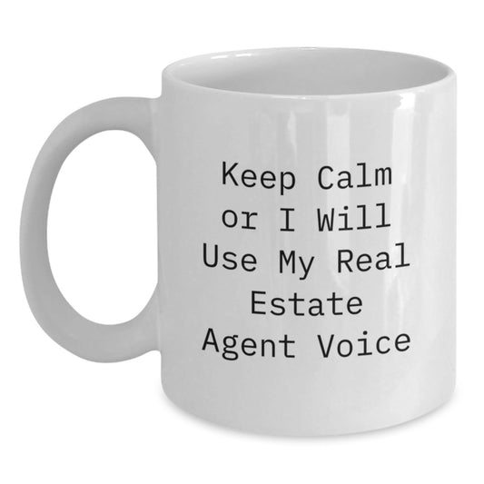 Funny Real Estate Agent Gifts for Men - 'Keep Calm Or I Will Use My Real Estate Agent Voice' White Coffee Mug, Unique Christmas Memorable Presents from Friends, Christmas Unique Gifts for Family - The Buy Boom