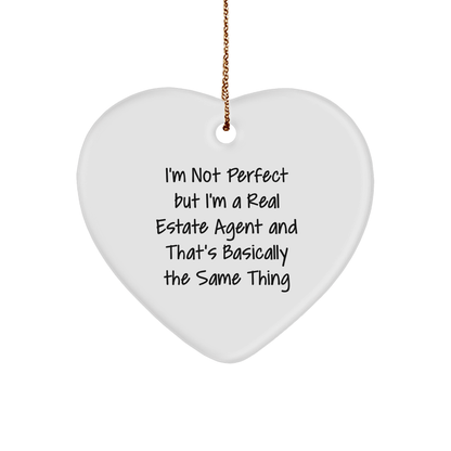 Funny Real Estate Agent Gifts from Friends for Christmas - Heart Ornament with 'I'm Not Perfect...' - The Buy Boom